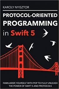 کتابProtocol-Oriented Programming in Swift 5: Familiarize yourself with POP to fully unleash the power of Swift 5 and protocols (Swift Clinic) 