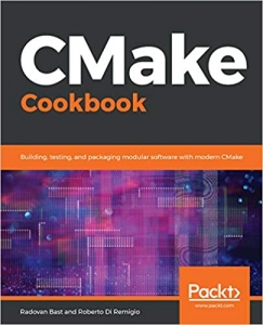 کتاب CMake Cookbook: Building, testing, and packaging modular software with modern CMake