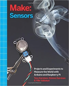 کتاب Make: Sensors: A Hands-On Primer for Monitoring the Real World with Arduino and Raspberry Pi 1st Edition