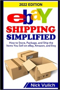 کتاب eBay Shipping Simplified: How to Store, Package, and Ship the Items You Sell on eBay, Amazon, and Etsy 