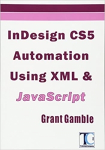  کتاب InDesign CS5 Automation Using XML & JavaScript