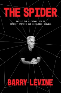 خرید اینترنتی کتاب The Spider: Inside the Criminal Web of Jeffrey Epstein and Ghislaine Maxwell اثر Barry Levine