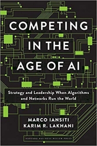 کتاب Competing in the Age of AI: Strategy and Leadership When Algorithms and Networks Run the World 
