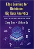 کتاب Edge Learning for Distributed Big Data Analytics: Theory, Algorithms, and System Design