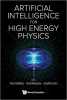 کتاب Artificial Intelligence for High Energy Physics