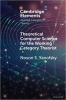 کتاب Theoretical Computer Science for the Working Category Theorist (Elements in Applied Category Theory)