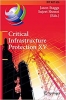 کتاب Critical Infrastructure Protection XV: 15th IFIP WG 11.10 International Conference, ICCIP 2021, Virtual Event, March 15–16, 2021, Revised Selected ... and Communication Technology, 636)
