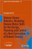 کتاب Human-Aware Robotics: Modeling Human Motor Skills for the Design, Planning and Control of a New Generation of Robotic Devices (Springer Tracts in Advanced Robotics, 145)