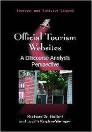 خرید اینترنتی کتاب Official Tourism Websites: A Discourse Analysis Perspective  اثر Richard W. Hallett and Judith Kaplan-Weinger