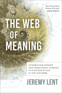 خرید اینترنتی کتاب The Web of Meaning: Integrating Science and Traditional Wisdom اثر Jeremy Lent