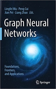 جلد سخت رنگی_کتاب Graph Neural Networks: Foundations, Frontiers, and Applications 1st ed. 2022 Edition