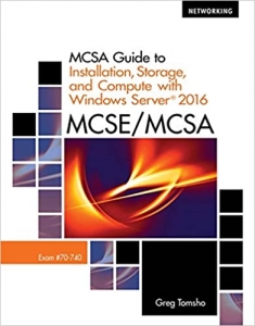 کتاب MCSA Guide to Installation, Storage, and Compute with MicrosoftWindows Server 2016, Exam 70-740 (Networking) 1st Edition