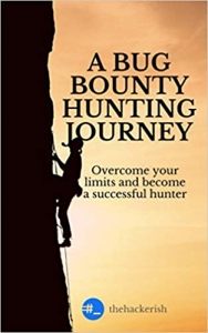 کتاب A bug bounty hunting journey: Overcome your limits and become a successful hunter