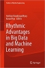 کتاب Rhythmic Advantages in Big Data and Machine Learning (Studies in Rhythm Engineering)