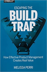 جلد معمولی سیاه و سفید_کتاب Escaping the Build Trap: How Effective Product Management Creates Real Value