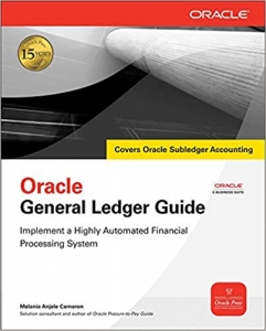 کتاب Oracle General Ledger Guide: Implement a Highly Automated Financial Processing System (Oracle Press)