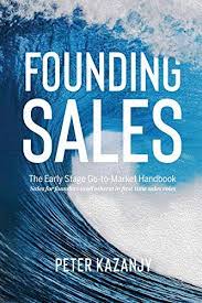 Founding Sales: The Early Stage Go-to-Market Handbook 