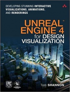 کتاب Unreal Engine 4 for Design Visualization: Developing Stunning Interactive Visualizations, Animations, and Renderings (Game Design)