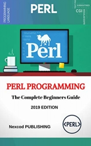 کتاب PERL: PERL Programming for Beginners. Learn Programming PERL, 2019 Edition. (Step-by-Step PERL Programming)