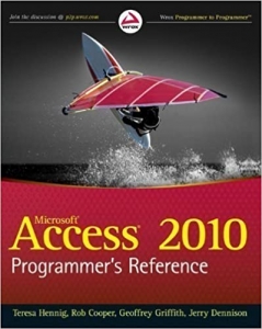 کتاب Access 2010 Programmer's Reference (Wrox Programmer to Programmer) by Hennig, Teresa, Cooper, Rob, Griffith, Geoffrey L., Dennison published by John Wiley & Sons (2010)