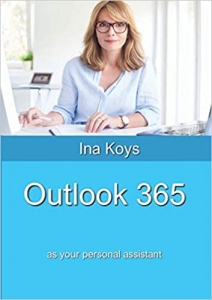 کتاب Outlook 365: as your personal assistant (Short & Spicy)