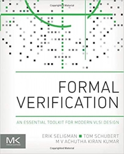 کتاب Formal Verification: An Essential Toolkit for Modern VLSI Design