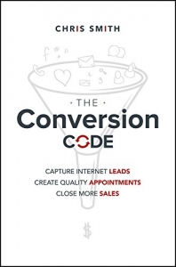 کتابThe Conversion Code: Capture Internet Leads, Create Quality Appointments, Close More Sales