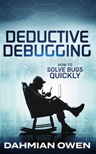 کتاب Deductive Debugging: How to Solve Bugs Quickly