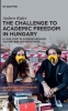 کتاب The Challenge to Academic Freedom in Hungary: A Case Study in Authoritarianism, Culture War and Resistance 