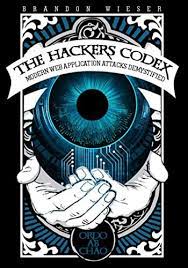 خرید اینترنتی کتاب The Hackers Codex: Modern Web Application Attacks Demystified اثر Brandon Wieser