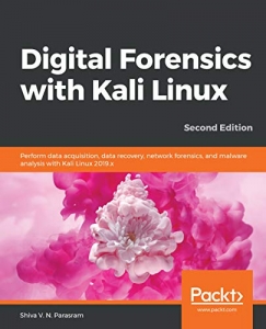 جلد سخت رنگی_کتاب Digital Forensics with Kali Linux: Perform data acquisition, data recovery, network forensics, and malware analysis with Kali Linux 2019.x, 2nd Edition