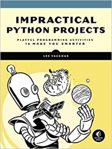کتاب Impractical Python Projects: Playful Programming Activities to Make You Smarter