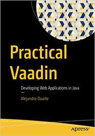 خرید اینترنتی کتاب 	 Practical Vaadin: Developing Web Applications in Java اثر Alejandro Duarte