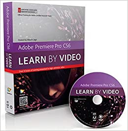  کتاب Adobe Premiere Pro CS6 Learn By Video: Core Training in Video Communication