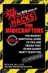 کتاب The Big Book of Hacks for Minecrafters: The Biggest Unofficial Guide to Tips and Tricks That Other Guides Won't Teach You