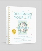 The Designing Your Life Workbook: A Framework for Building a Life You Can Thrive