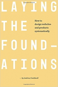 کتاب Laying The Foundations: How to Design Websites and Products Systematically (B&W Edition)