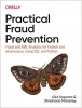 کتاب Practical Fraud Prevention: Fraud and AML Analytics for Fintech and eCommerce, Using SQL and Python