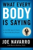 کتاب What Every Body Is Saying: An Ex-FBI Agent's Guide to Speed-Reading People