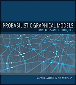 کتاب Probabilistic Graphical Models: Principles and Techniques (Adaptive Computation and Machine Learning series) 1st Edition