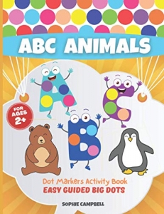 کتاب Dot Markers Activity Book ABC Animals. Easy Guided BIG DOTS: Dot Markers Activity Book Kindergarten. A Dot Markers & Paint Daubers Kids. Do a Dot Page ... Activity Books with Easy Guided BIG DOTS) 