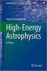 کتاب High-Energy Astrophysics: A Primer (Undergraduate Lecture Notes in Physics)