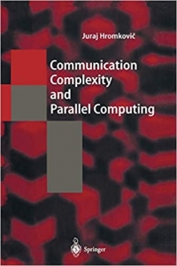 کتاب Communication Complexity and Parallel Computing (Texts in Theoretical Computer Science. An EATCS Series)