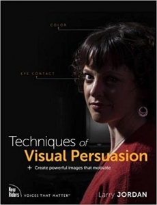  کتاب Techniques of Visual Persuasion: Create powerful images that motivate (Voices That Matter)