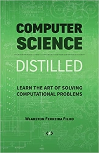 کتاب Computer Science Distilled: Learn the Art of Solving Computational Problems