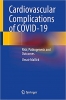 کتاب Cardiovascular Complications of COVID-19: Risk, Pathogenesis and Outcomes