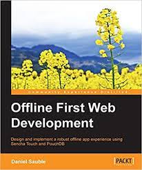 خرید اینترنتی کتاب Offline First Web Development اثر Daniel Sauble