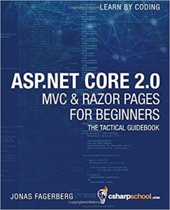 کتاب ASP.NET Core 2.0 MVC & Razor Pages for Beginners: How to Build a Website