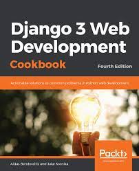خرید اینترنتی کتاب Django 3 Web Development Cookbook - Fourth Edition اثر Aidas Bendoraitis
