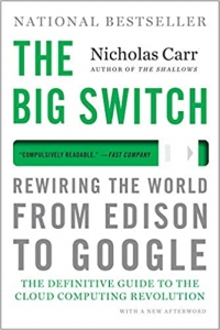 کتاب The Big Switch: Rewiring the World, from Edison to Google 